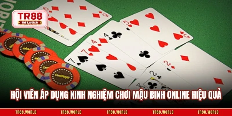 Hội viên áp dụng kinh nghiệm chơi mậu binh online hiệu quả